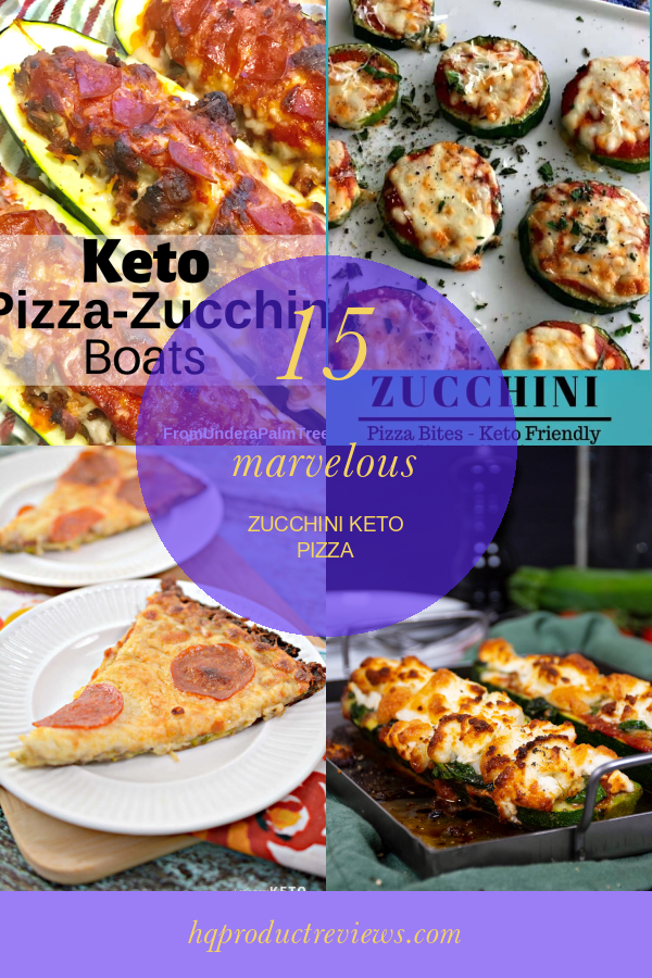15 Marvelous Zucchini Keto Pizza Best Product Reviews
